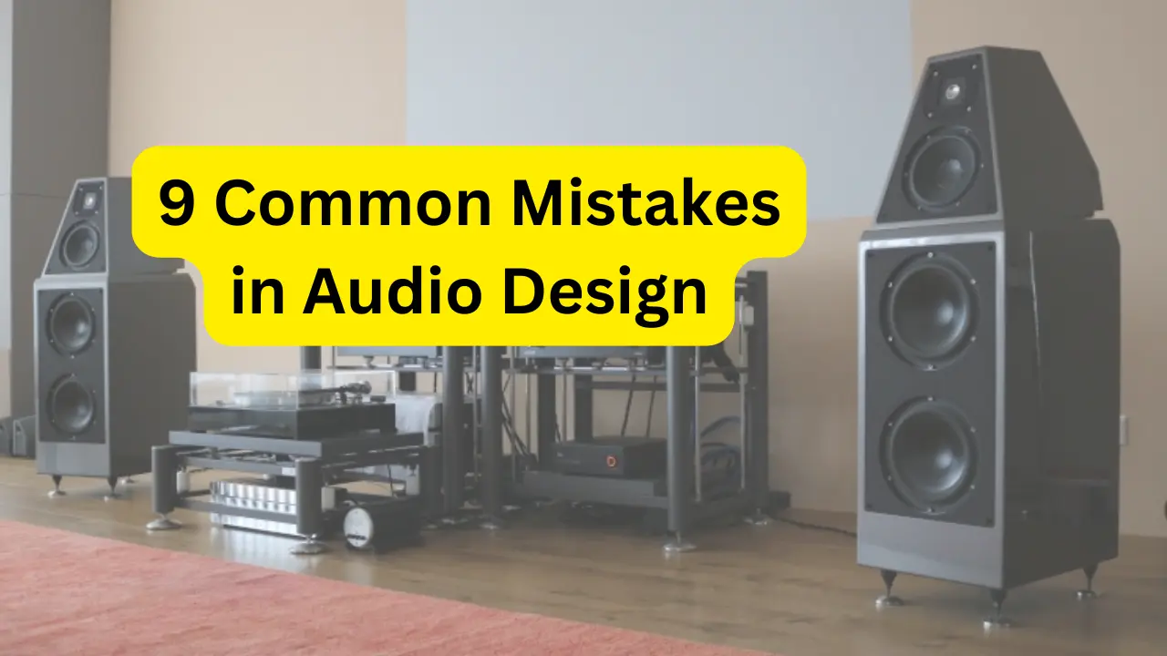 9 Common Mistakes When Setting Up Speakers