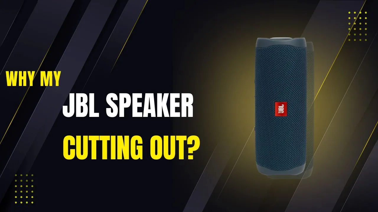 Why Does My JBL Speaker Keep Cutting Out?